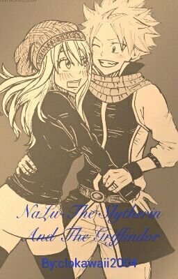 Nalu-Harry Potter-The Slytherin And The Griffindor