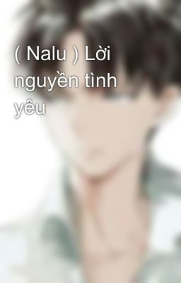 ( Nalu ) Lời nguyền tình yêu