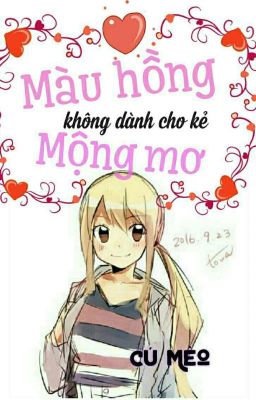 [Nalu] [Oneshot]Màu Hồng Không Dành Cho Kẻ Mộng Mơ