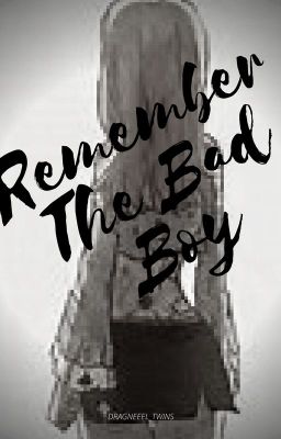 Nalu - Remember The Bad Boy (Book 4; Final Book)