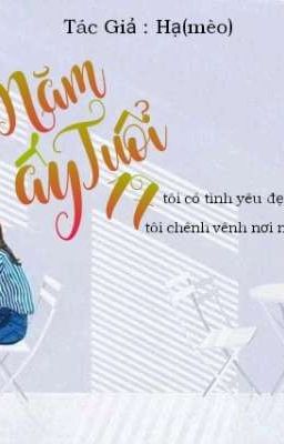 Năm Ấy Tuổi 17 -Hạ 