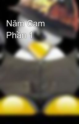 Năm Cam Phần 1