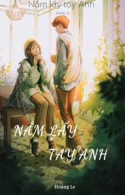 Nắm Lấy Tay Anh