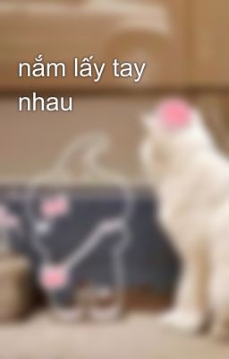 nắm lấy tay nhau