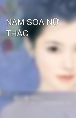 NAM SOA NỮ THÁC