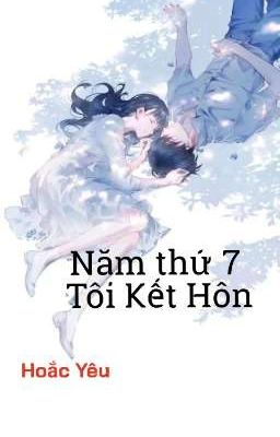 Năm thứ 7 Tôi Kết Hôn