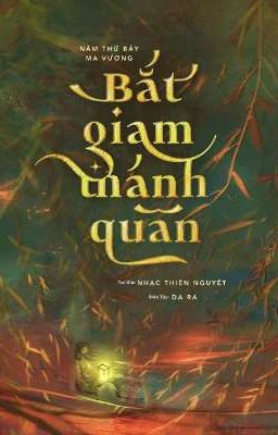 Năm Thứ Bảy Ma Vương Bắt Giam Thánh Quân