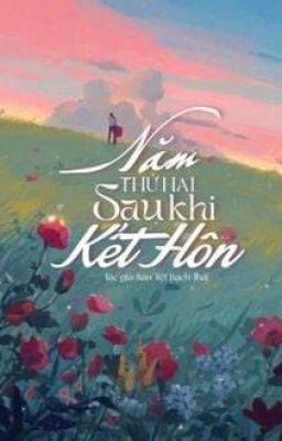 Năm Thứ Hai Sau Khi Kết Hôn - Bán Tiệt Bạch Thái