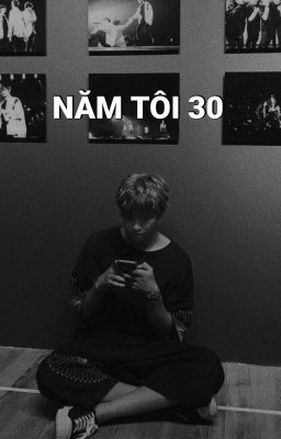 Năm Tôi 30 || NamJoon