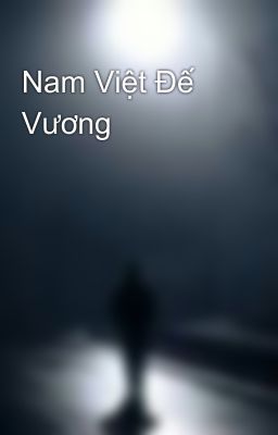 Nam Việt Đế Vương 