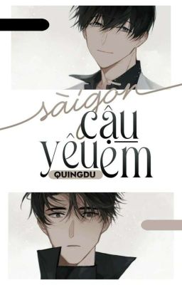 [Nam X Nam] Sài Gòn, cậu yêu em!