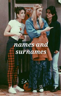 NAMES AND SURNAMES