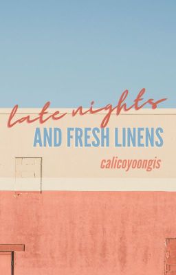 [NamGi] Late nights and fresh linens