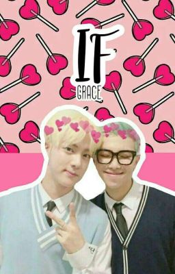 [NamJin][FULL][Shortfic] IF... / Nếu Như