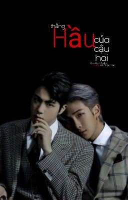 〈Namjin〉Thằng Hầu Của Cậu Hai