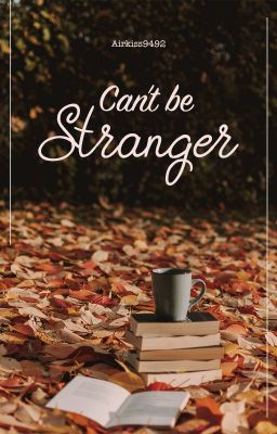 [NamJin][Written fic | Oneshot] Can't be Stranger.