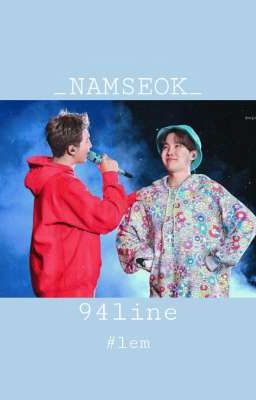 [NAMSEOK] Để Tôi Theo Đuổi Cậu