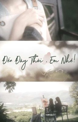 [NAMTANFILM] Đến Đây Thôi, Em Nhé