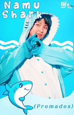 Namu Shark ♡ Premades 