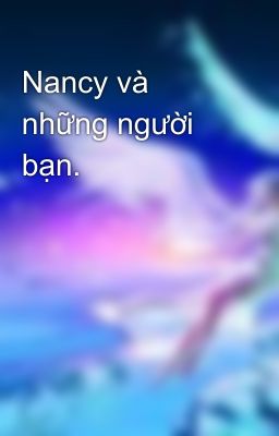 Nancy và những người bạn.