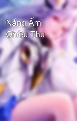 Nắng Ấm Chiều Thu