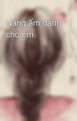 Nắng ấm dành cho em