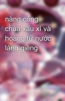 nàng công chúa xấu xí và hoàng tử nước láng giềng 