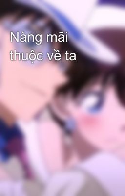 Nàng mãi thuộc về ta