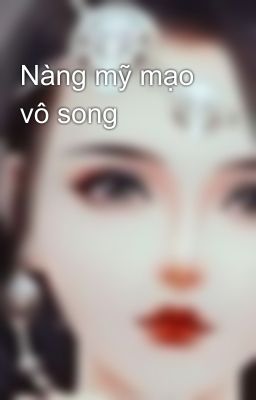 Nàng mỹ mạo vô song