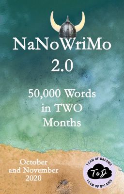 NaNoWriMo 2.0 by Team of Dreams (Closed)