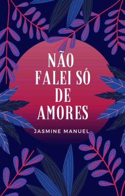 (Não) Falei Só De Amores