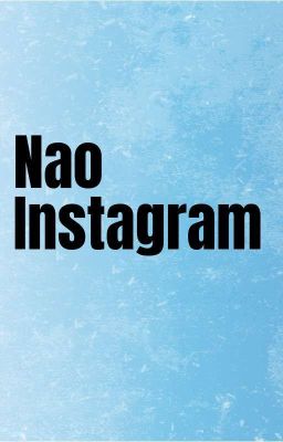 Nao Insta