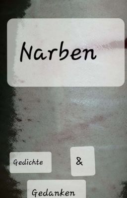 Narben - Gedichte & Gedanken