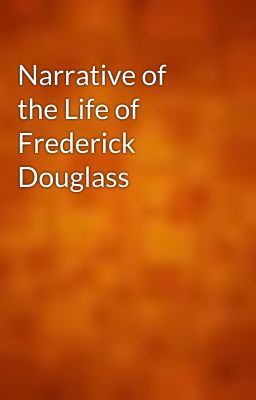 Narrative of the Life of Frederick Douglass