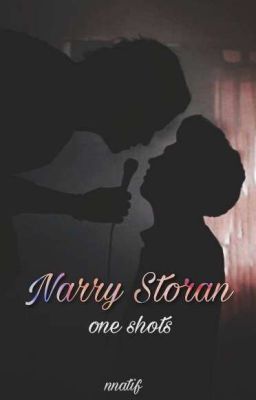 Narry Storan || one shots