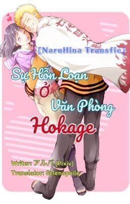 [NaruHina Transfic] Sự Hỗn Loạn Ở Văn Phòng Hokage