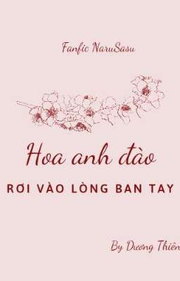 [NaruSasu] Hoa anh đào rơi vào lòng bàn tay