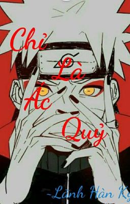 [Naruto](AllNaru) Chỉ Là Ác Quỷ