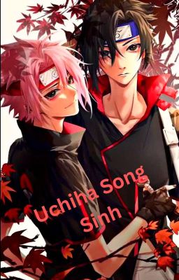 [Naruto/Boruto] Uchiha Song Sinh