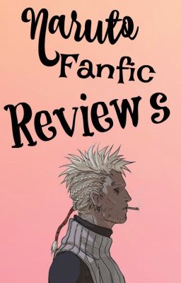 Naruto Fanfic Reviews