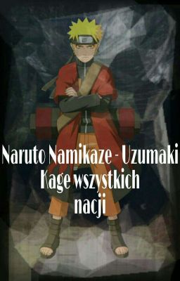 Naruto Namikaze-Uzumaki - Kage wszystkich nacji