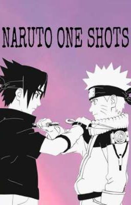 Naruto One Shots