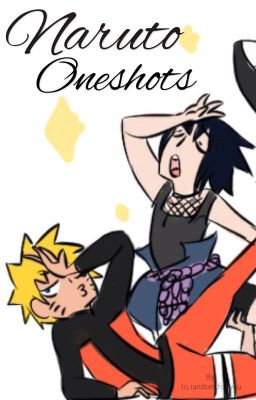 Naruto oneshots