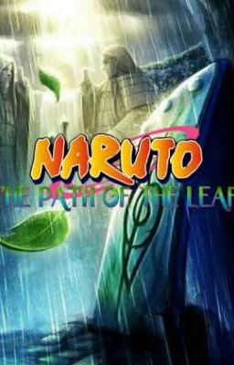 🍃Naruto: The Path Of The Leaf 🍃