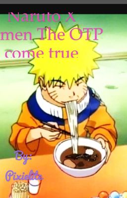 Naruto X Ramen The OTP come true