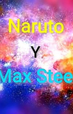 Naruto Y Máx Steel 