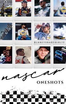 NASCAR Oneshots ˚⁀➷♡