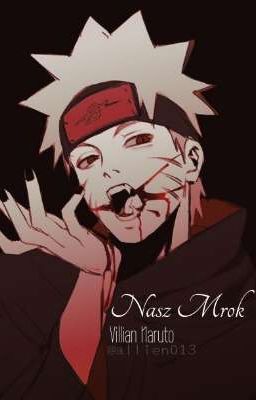 Nasz Mrok°Villian Naruto