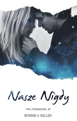 Nasze nigdy (The Strangers, #1)