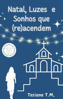 Natal, Luzes e Sonhos que (Re)acendem 